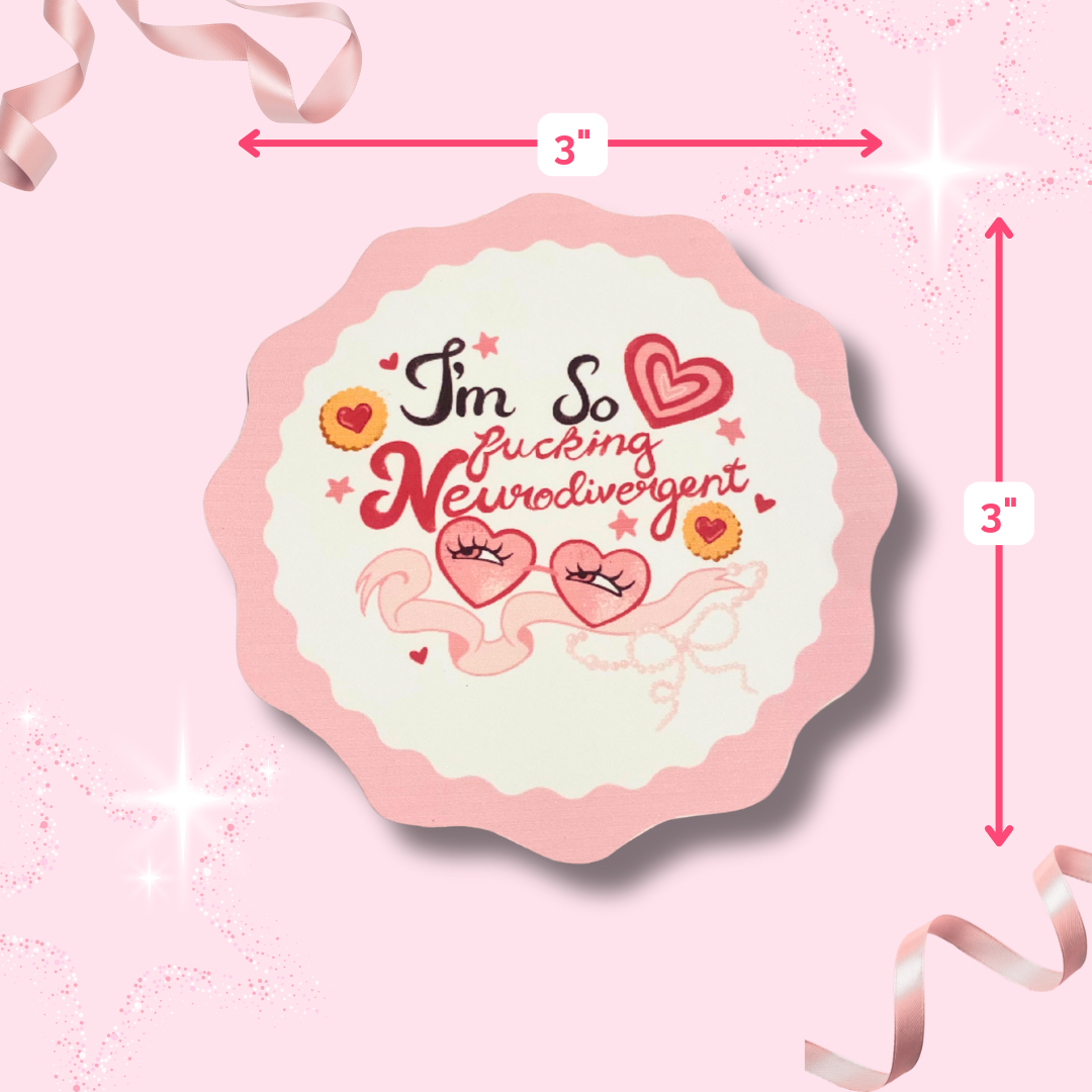 "I'm So Fucking Neurodivergent" Matte Sticker