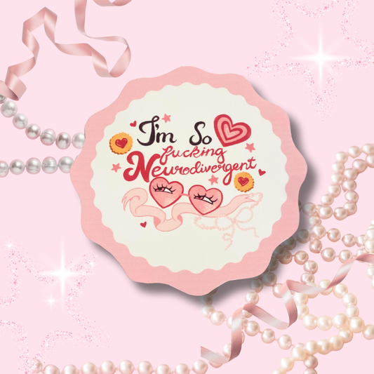"I'm So Fucking Neurodivergent" Matte Sticker