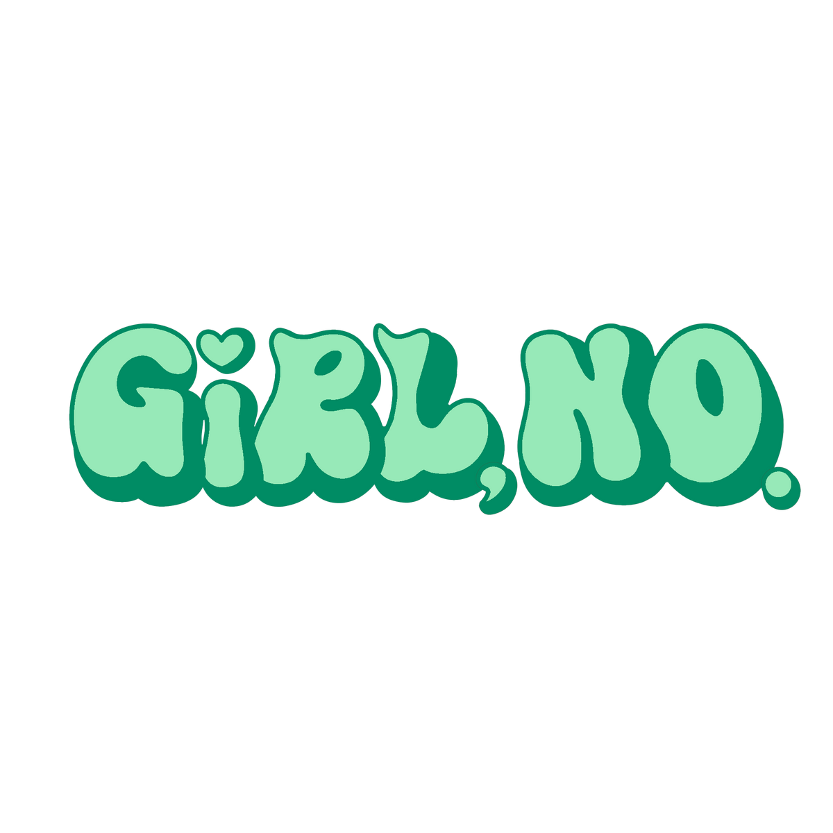 Girl, No. Sticker